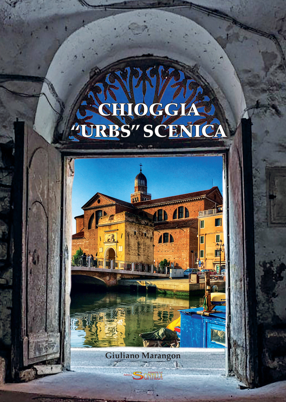 Chioggia «urbs» scenica