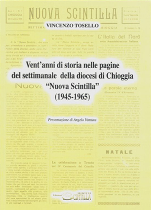 Vent’anni di storia nelle pagine del settimanale della diocesi di Chioggia «Nuova Scintilla» (1945-1965)