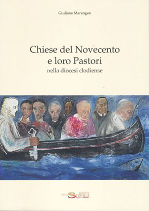 Chiese del Novecento e loro Pastori nella diocesi clodiense