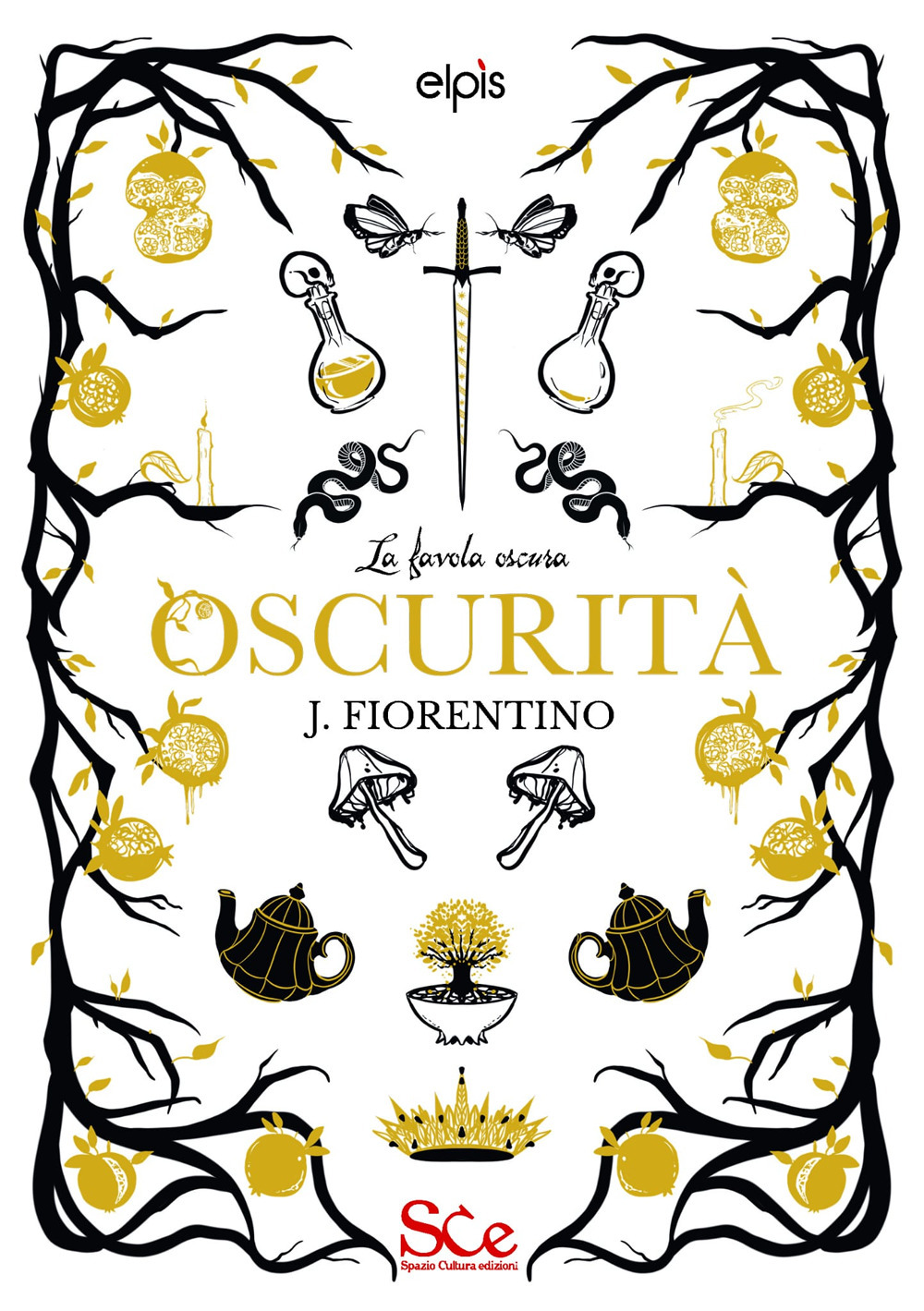 Oscurità. La favola oscura. Vol. 3