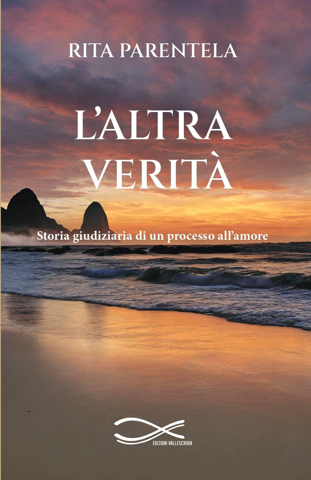 L'altra verità. Storia giudiziaria di un processo all’amore