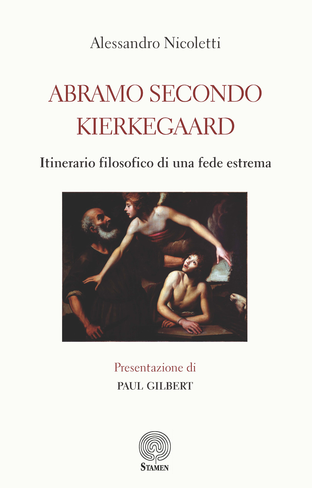 Abramo secondo Kierkegaard. Itinerario filosofico di una fede estrema