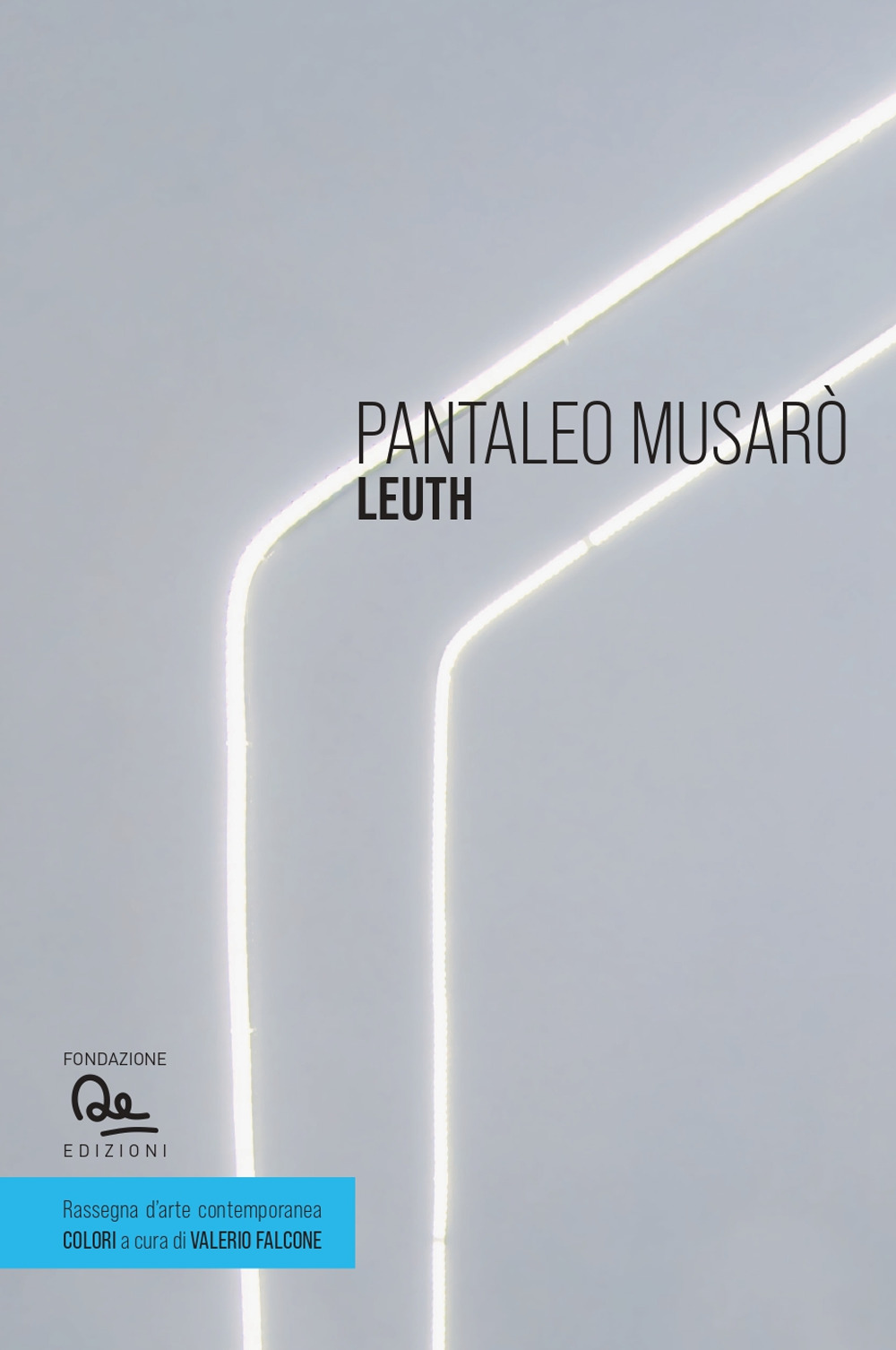 Pantaleo Musarò. Leuth. Ediz. italiana e inglese