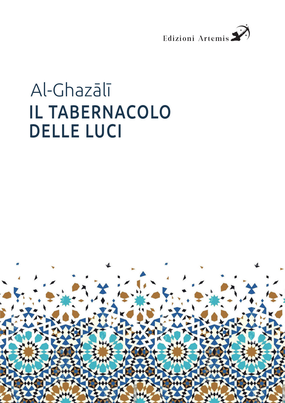 Il tabernacolo delle luci. Michkāt Al-Anwār