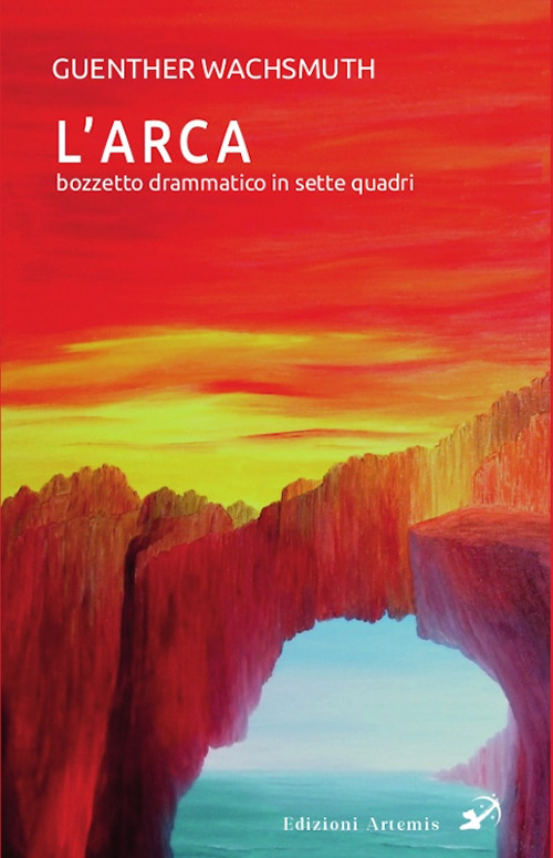 L'arca. Bozzetto drammatico in sette quadri