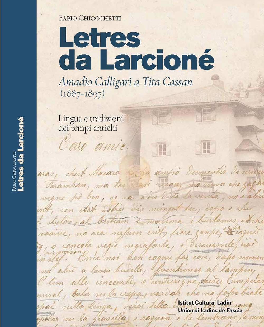 Letres da Larcioné. Amadio Calligari a Tita Cassan (1887-1897). Lingua e tradizioni dei tempi antichi
