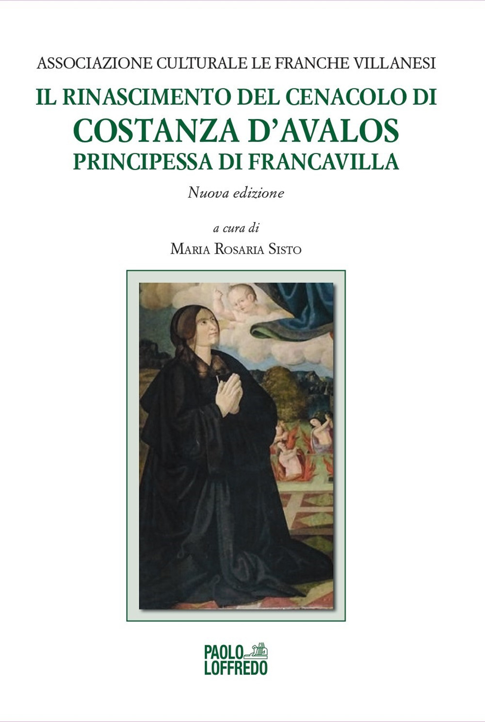 Il Rinascimento del Cenacolo di Costanza d’Avalos, principessa di Francavilla