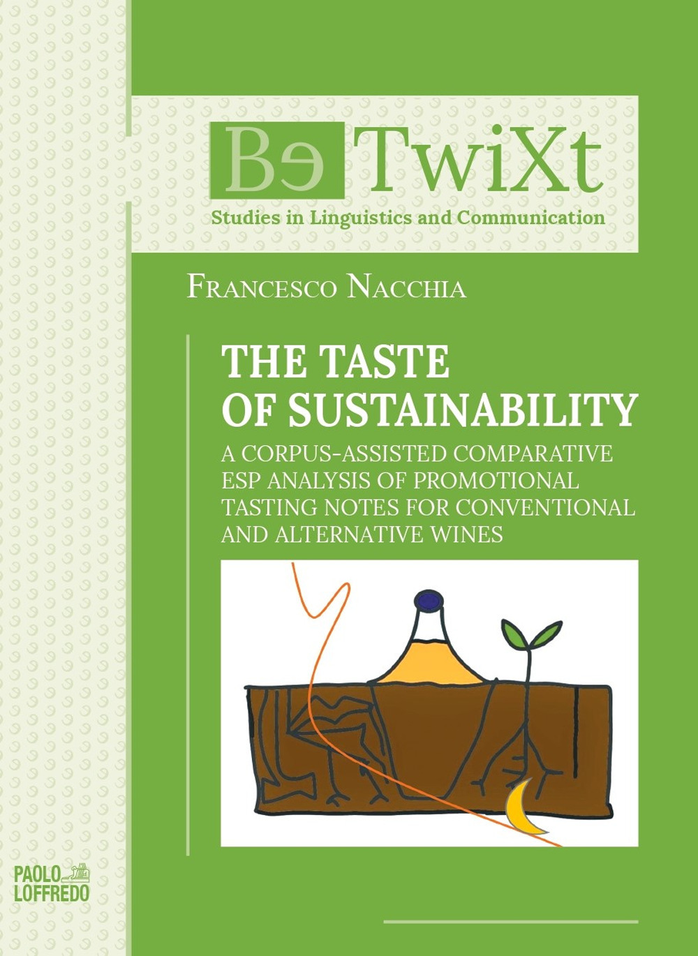 The taste of sustainability. A corpus-assisted comparative ESP analysis of promotional tasting notes for conventional and alternative wines