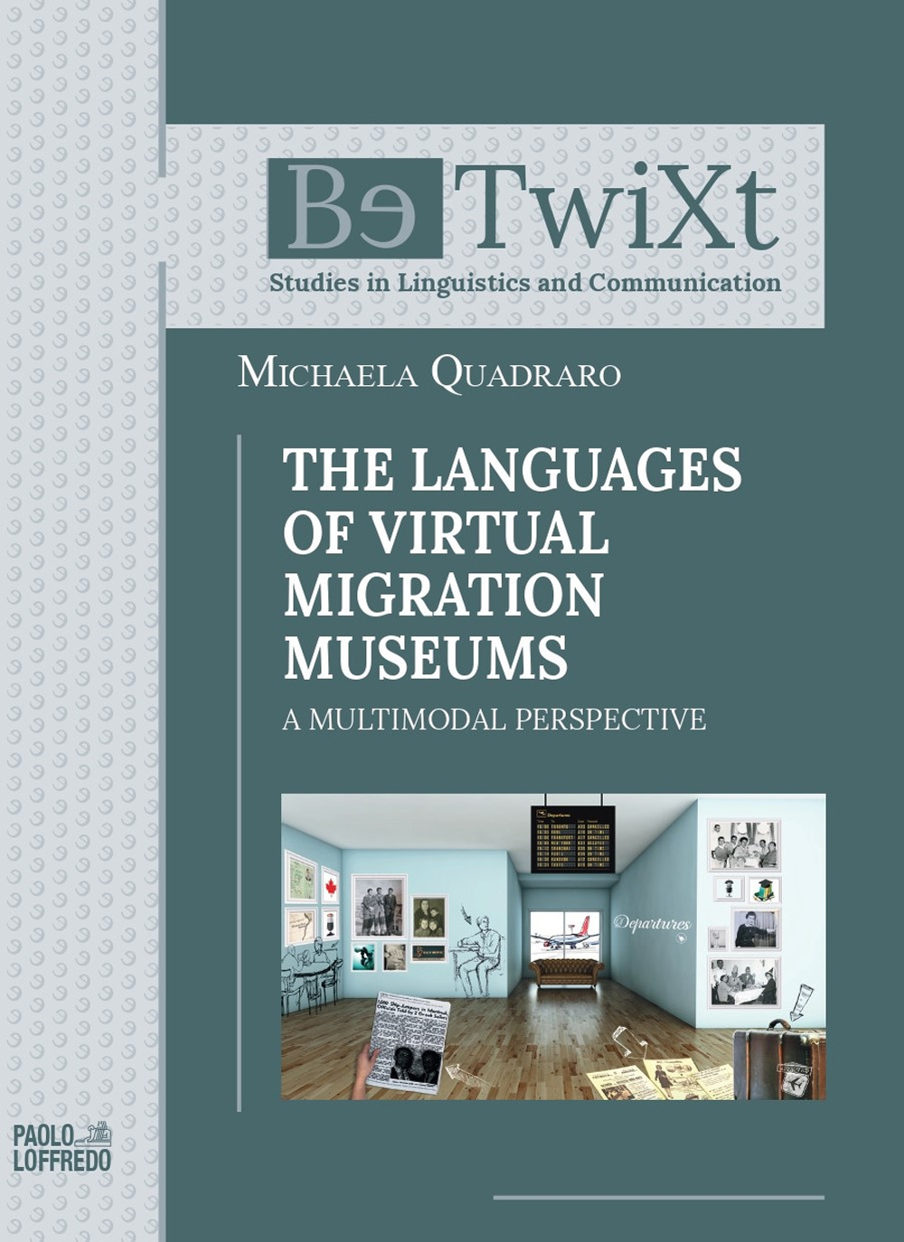 The languages of virtual migration museums. A multimodal perspective