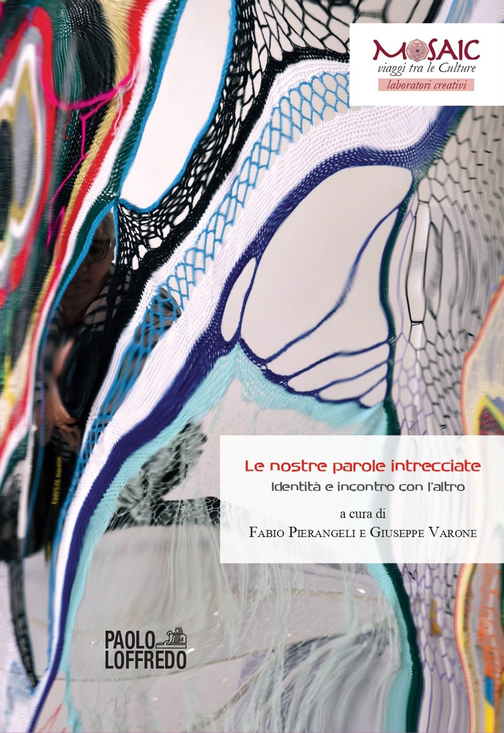 Le nostre parole intrecciate. Identità e incontro con l’altro
