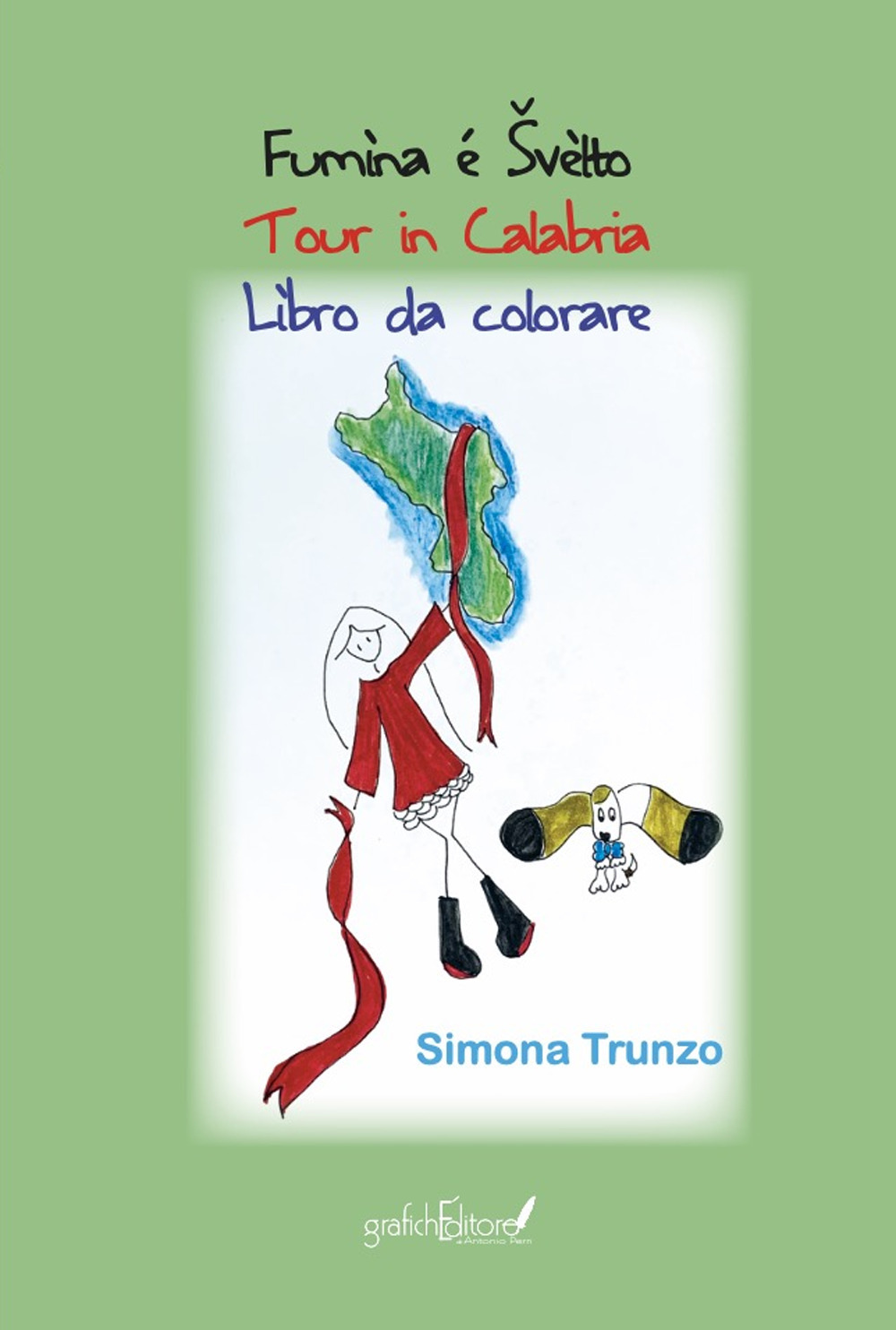 Fumìna é Švèlto. Tour in Calabria. Libro da colorare