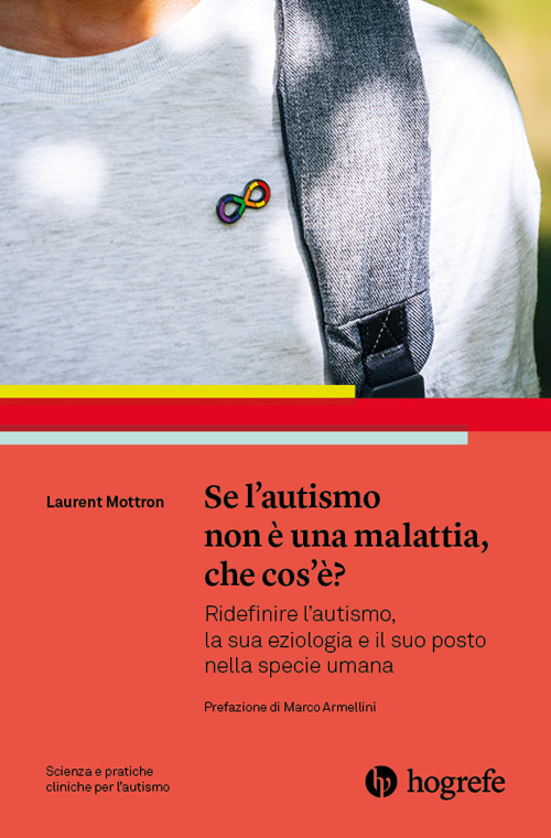 Se l'autismo non è una malattia, che cos'è? Ridefinire l'autismo, la sua eziologia e il suo posto nella specie umana