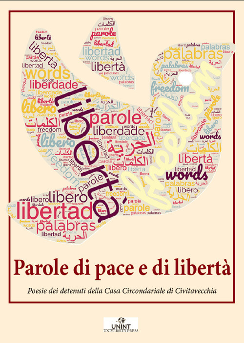 Parole di pace e di libertà. Poesie dei detenuti della Casa Circondariale di Civitavecchia