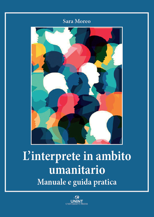 L'interprete in ambito umanitario. Manuale e guida pratica