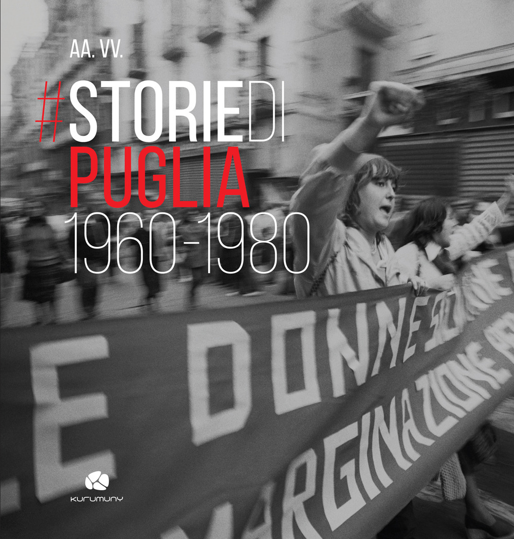 Storie di Puglia. 1960-1980