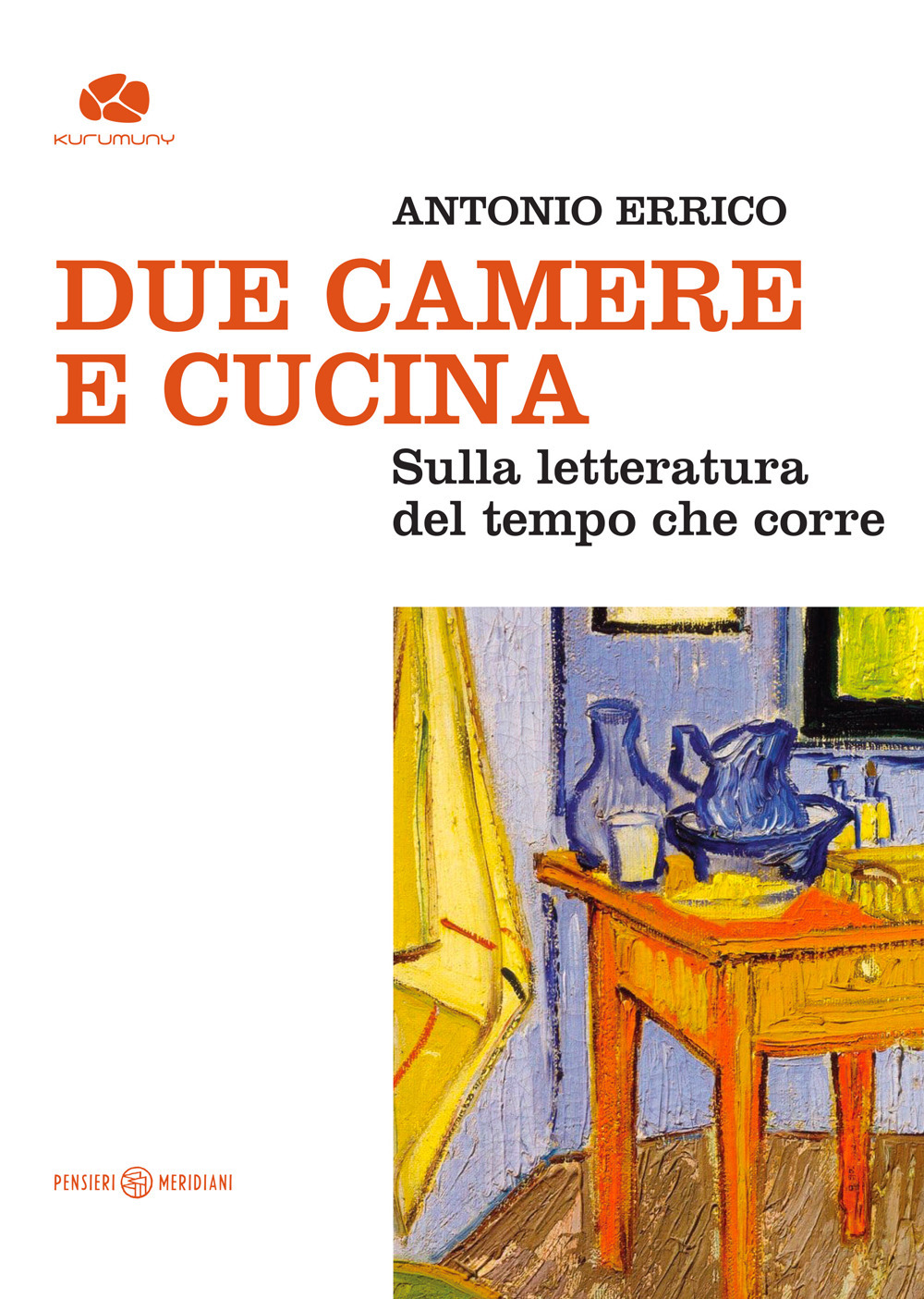 Due camere e cucina. Sulla letteratura del tempo che corre