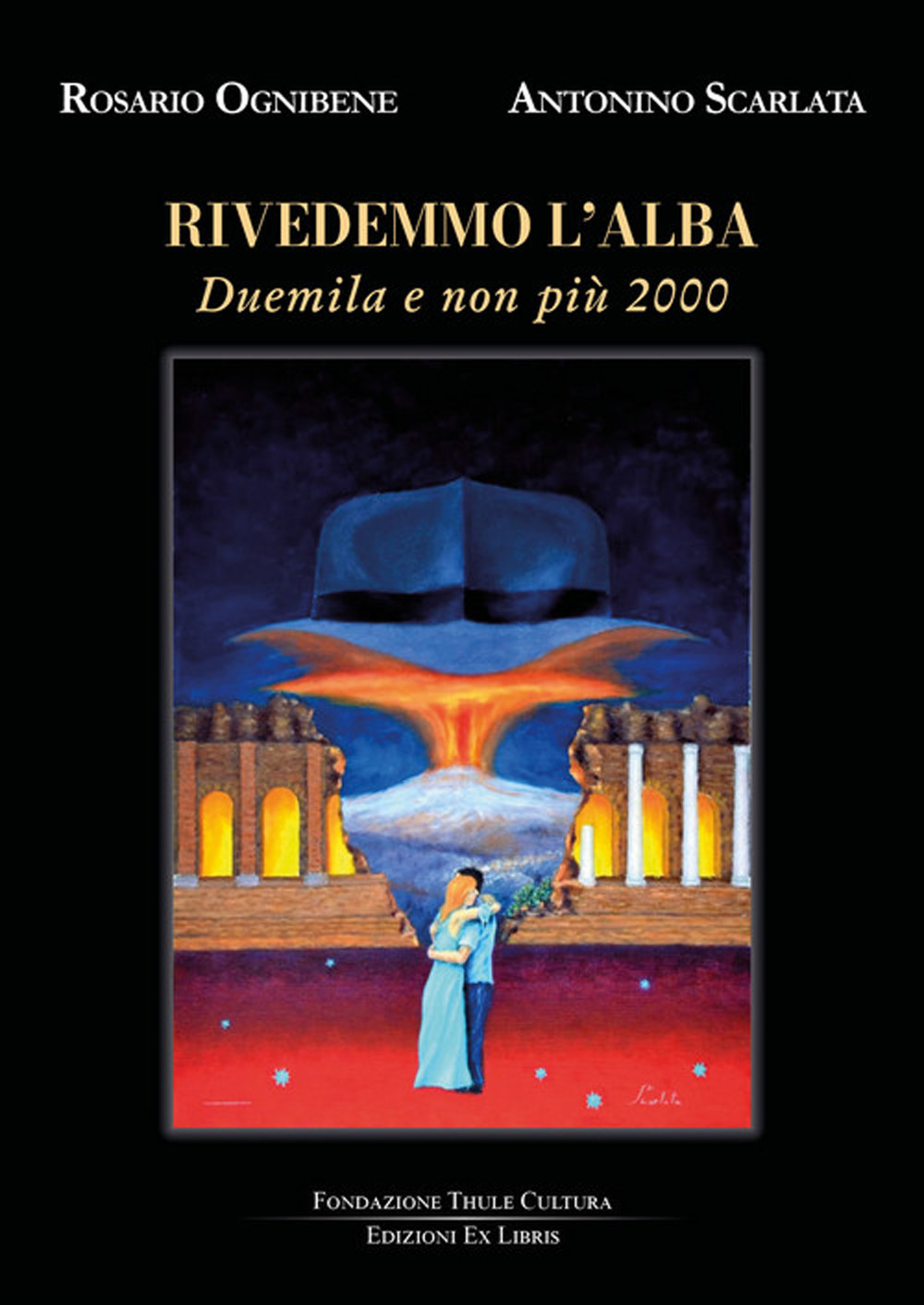 Rivedemmo l'alba. Duemila e non più 2000