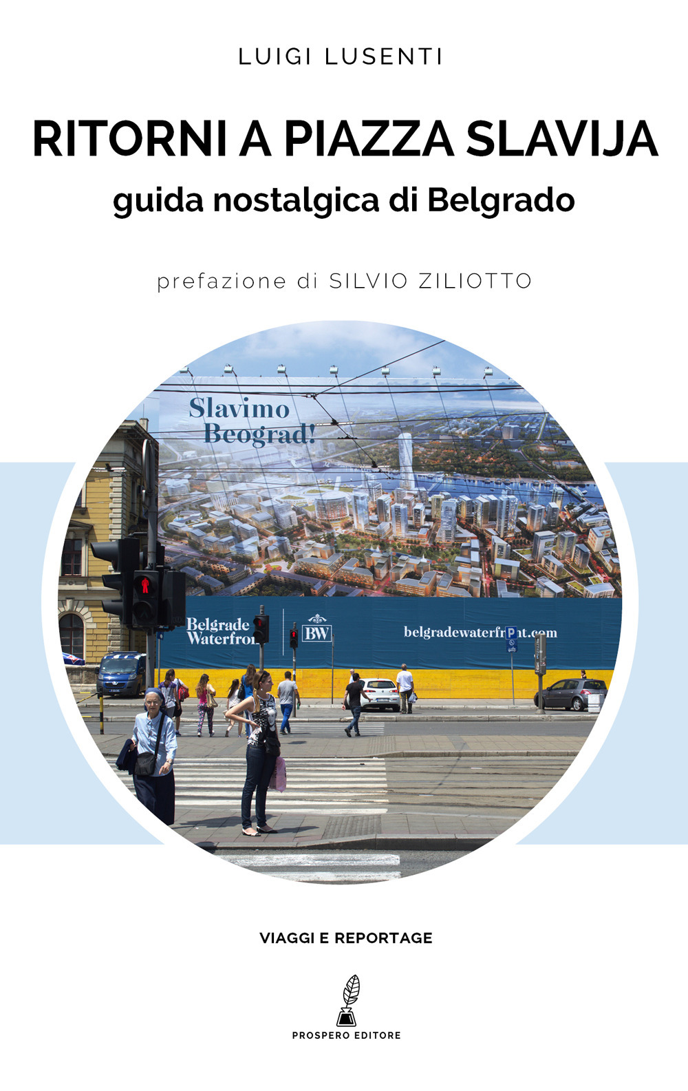 Ritorni a Piazza Slavjia. Guida nostalgica di Belgrado