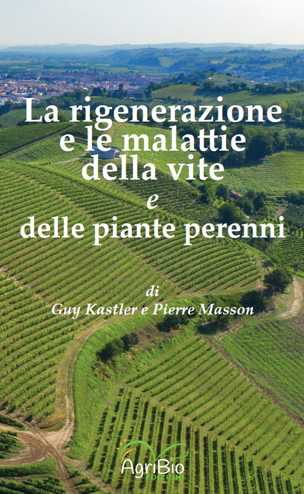 La rigenerazione e le malattie della vite e delle piante perenni
