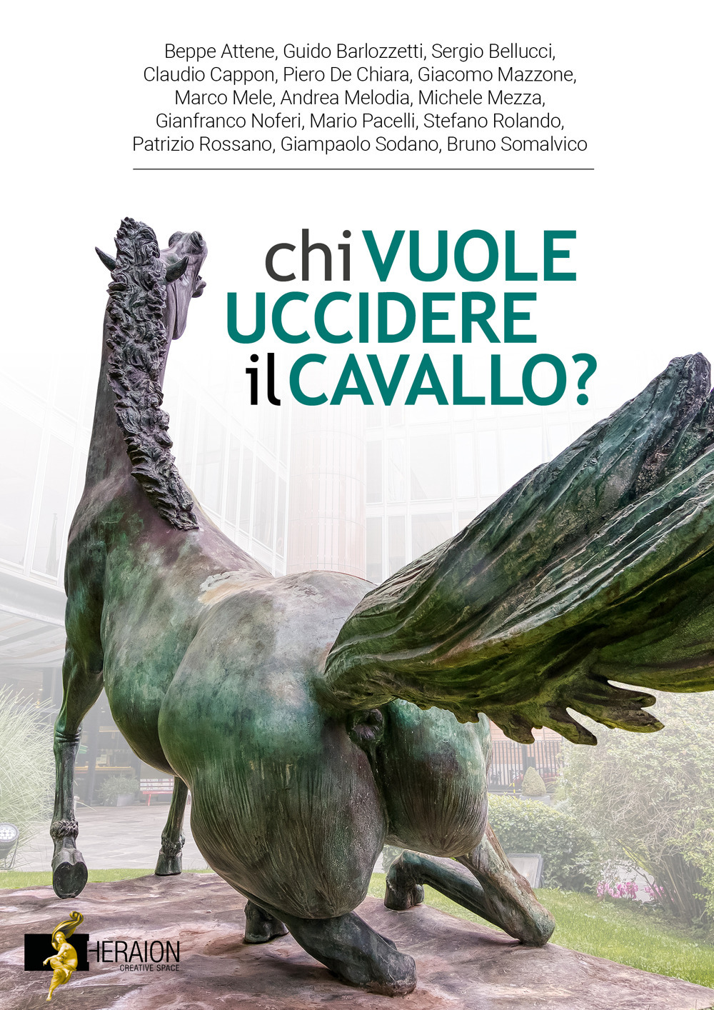 Chi vuole uccidere il cavallo?