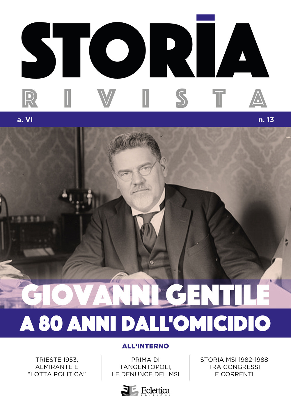 Storia Rivista. Vol. 13: Giovanni Gentile. A 80 anni dall'omicidio