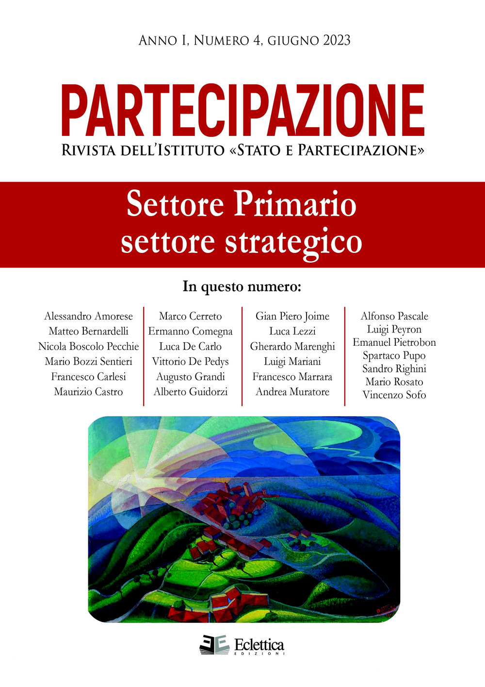 Partecipazione. Rivista dell'Istituto «Stato e Partecipazione». Vol. 4: Settore primario settore strategico