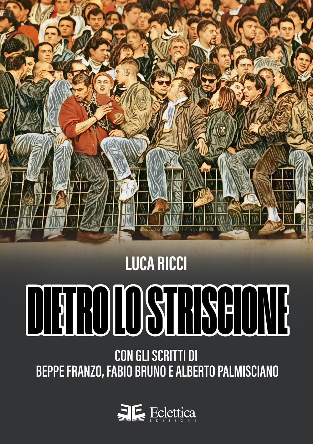 Dietro lo striscione