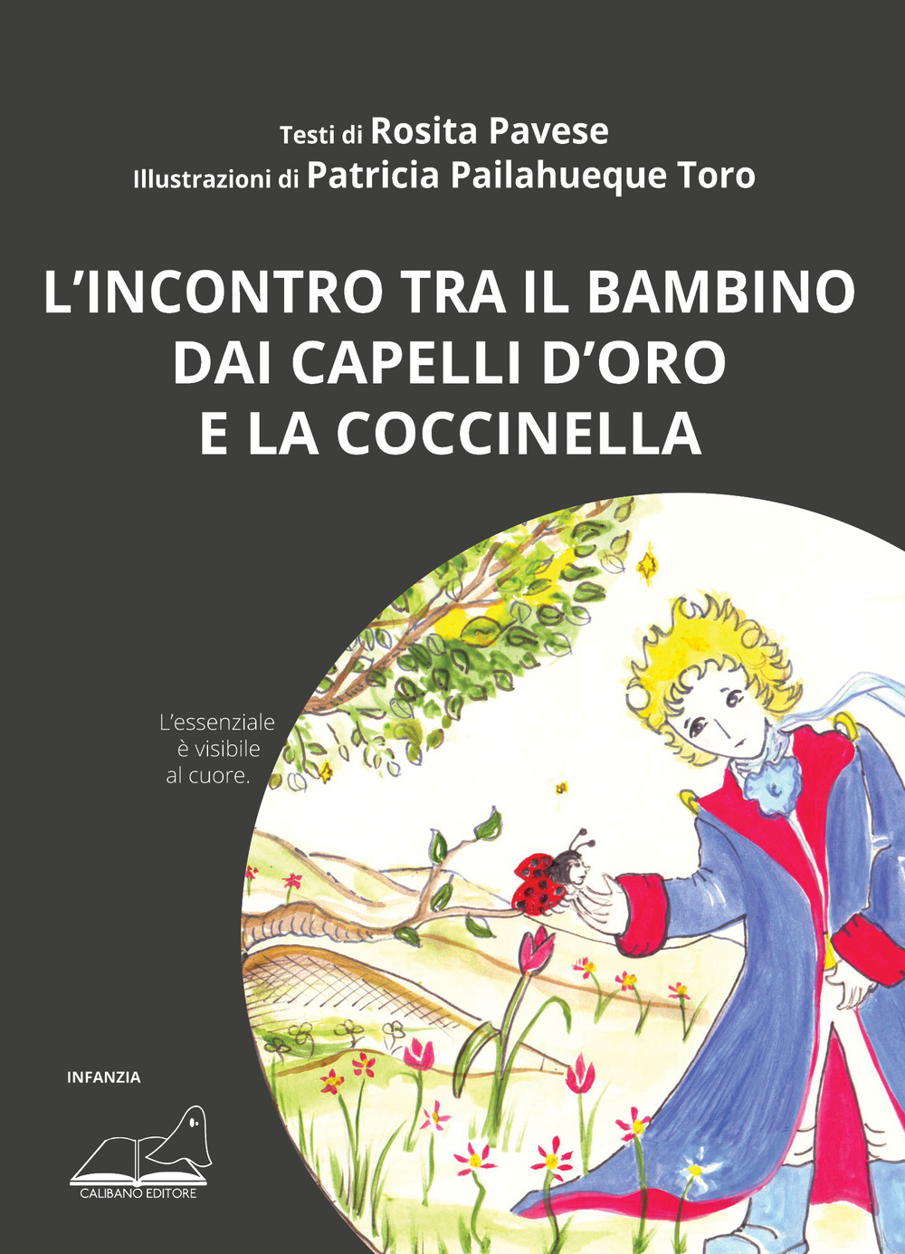 L'incontro tra il bambino dai capelli d'oro e la coccinella. L'essenziale è visibile al cuore