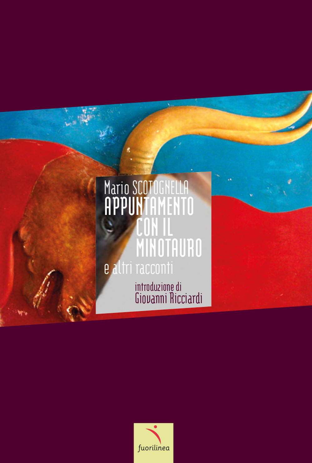 Appuntamento con il minotauro e altri racconti