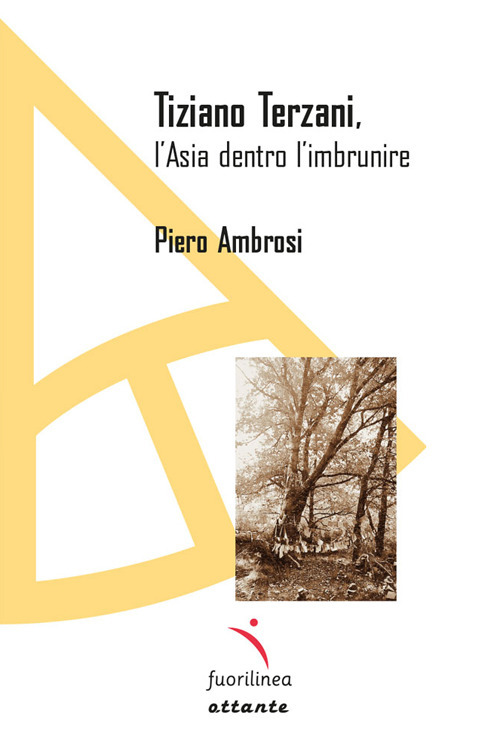 Tiziano Terzani. L'Asia dentro l'imbrunire