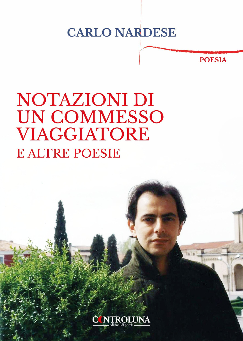 Notazioni di un commesso viaggiatore e altre poesie