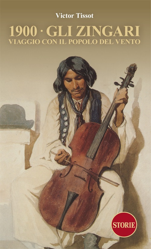 1900. Gli Zingari. Viaggio con il popolo del vento