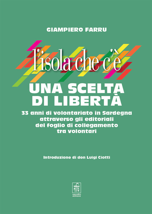 L'isola che c'è. Una scelta di libertà