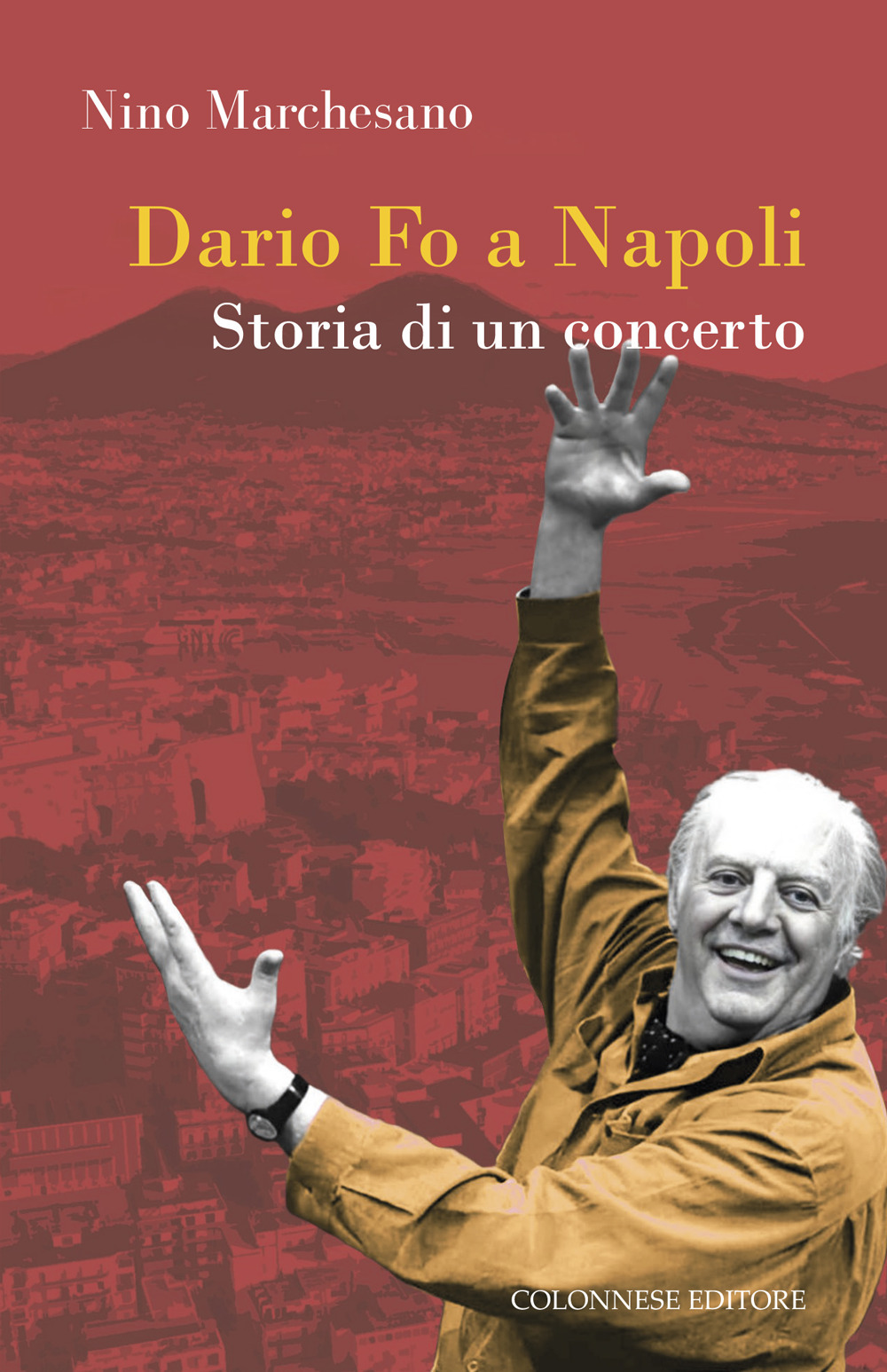 Dario fo a Napoli. Storia di un concerto