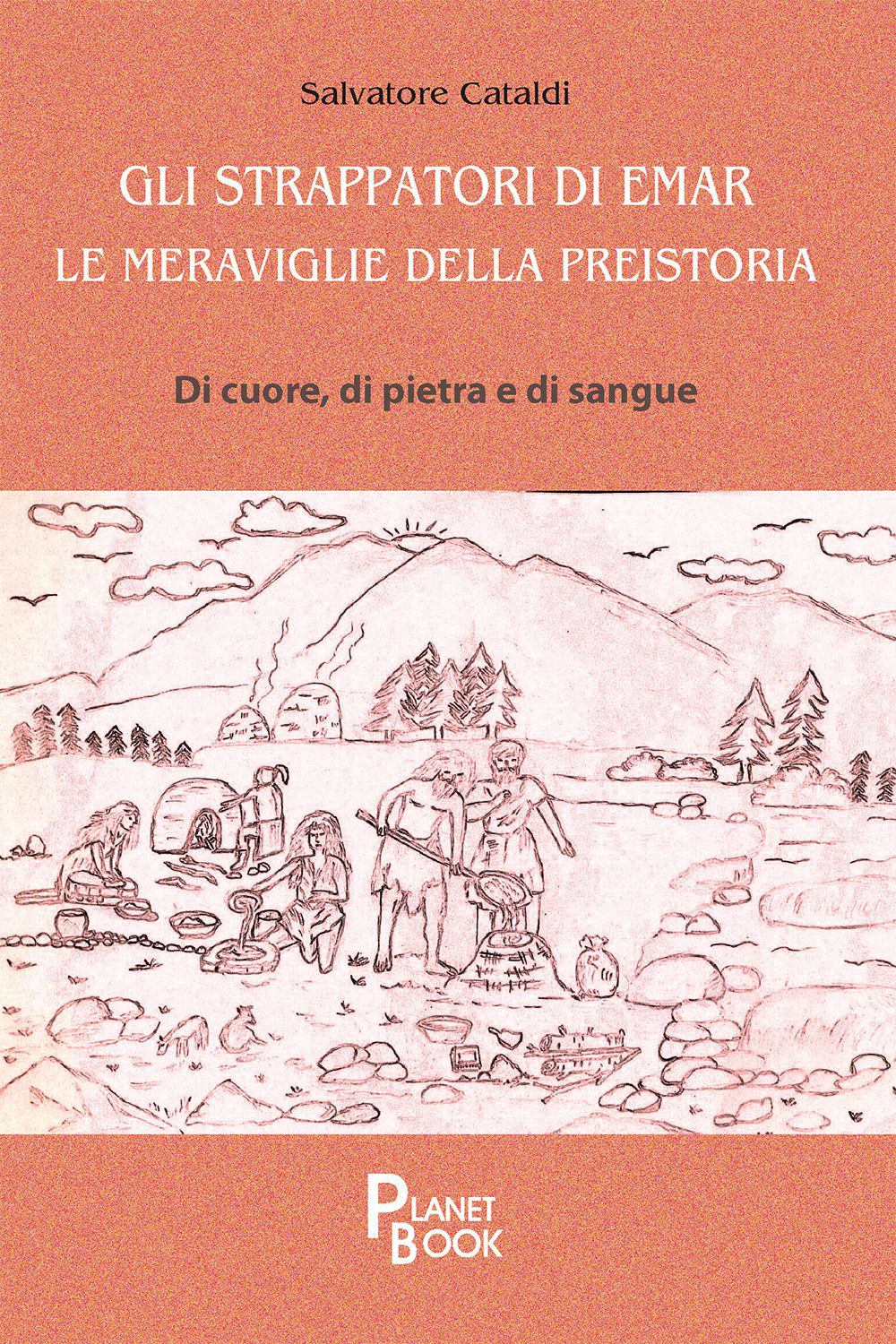 Gli strappatori di Emar. Le meraviglie della preistoria. Di cuore, di pietra e di sangue