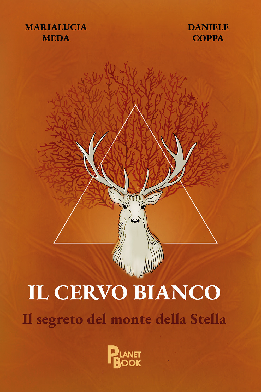 Il cervo bianco. Il segreto del Monte della Stella