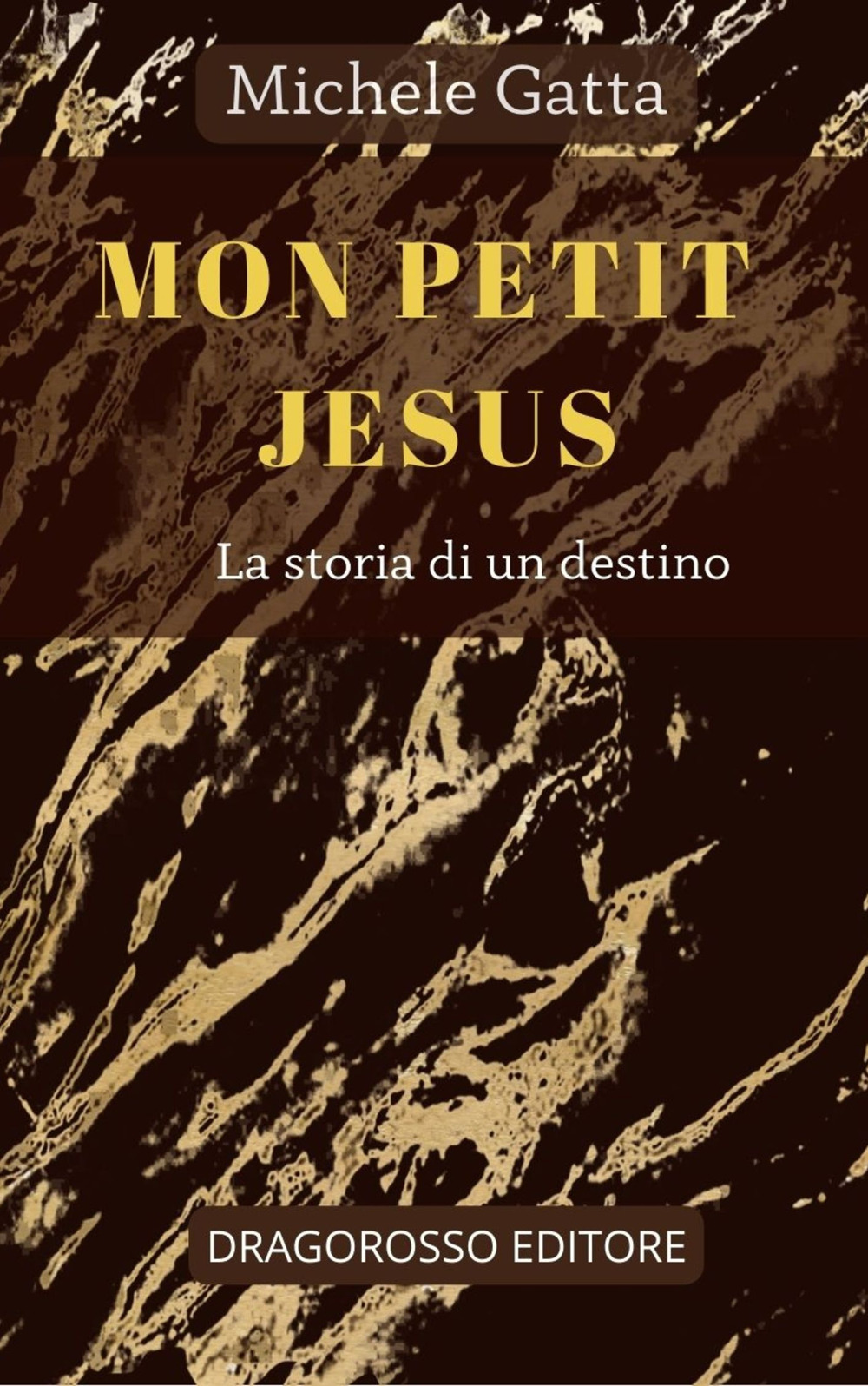 Mon petit Jesus. La storia di un destino