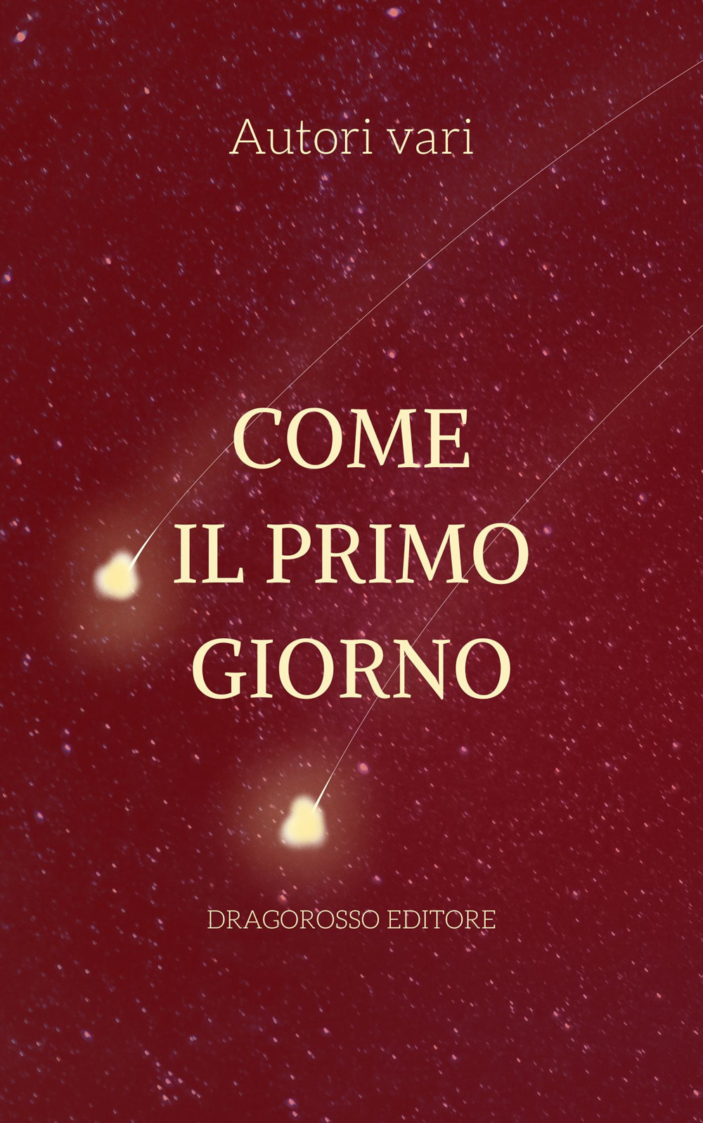 Come il primo giorno