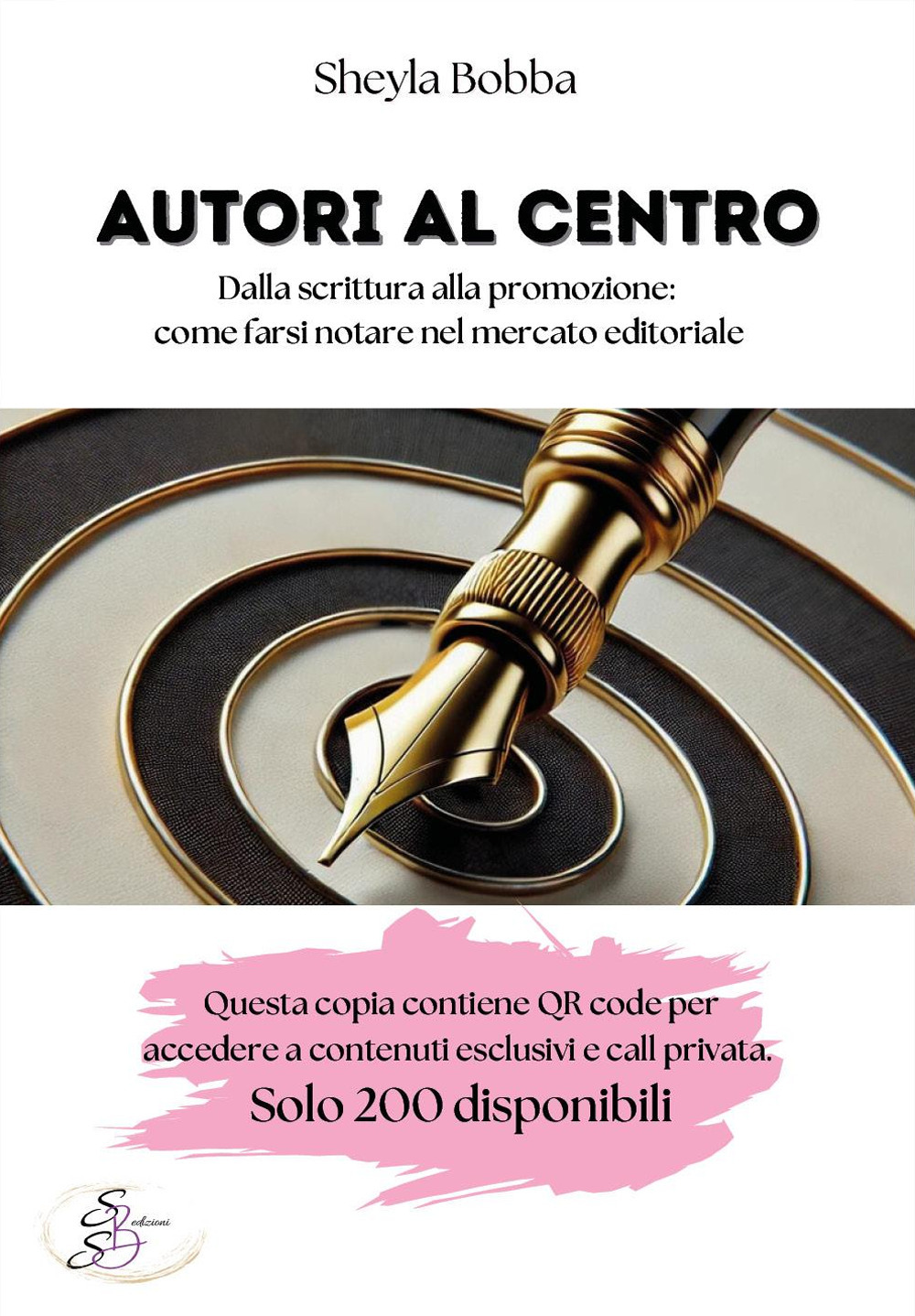 Autori al centro. Dalla scrittura alla promozione, come farsi notare nel mercato editoriale