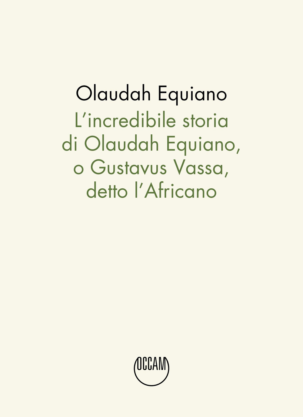 L'incredibile storia di Olaudah Equiano, o Gustavus Vassa, detto l'Africano