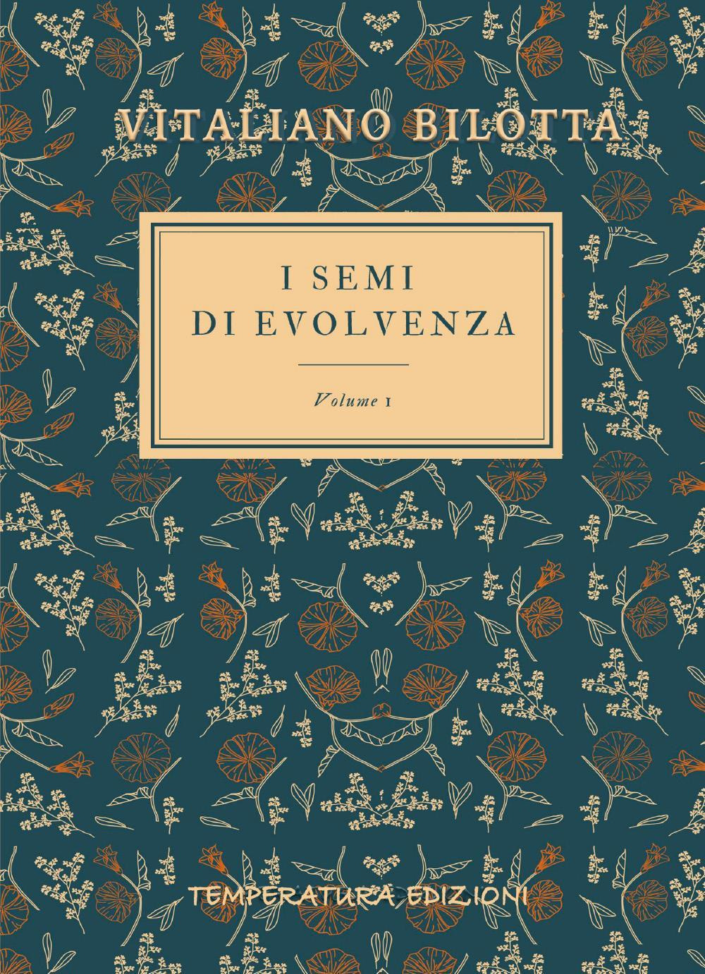 I semi di evolvenza. Vol. 1