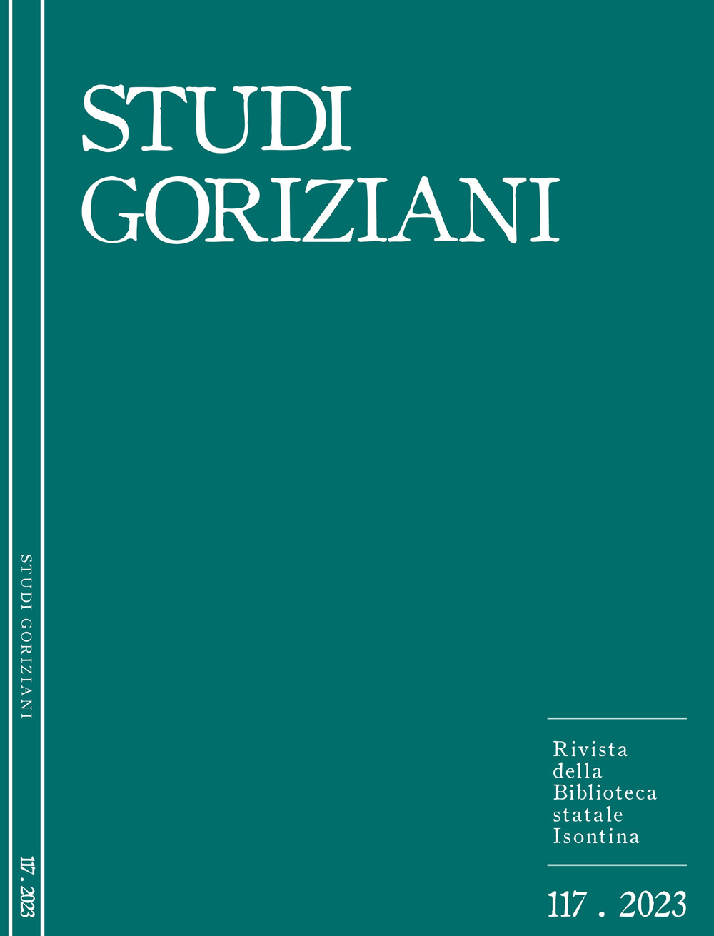 Studi Goriziani. Rivista della Biblioteca Statale Isontina. Ediz. italiana, inglese e sloveno. Vol. 117