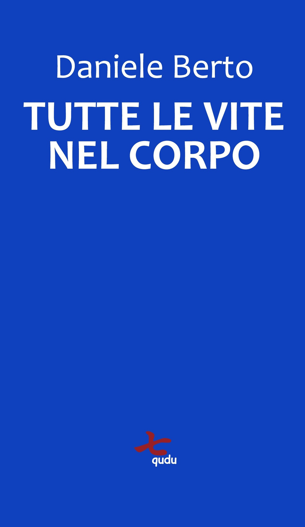 Tutte le vite nel corpo