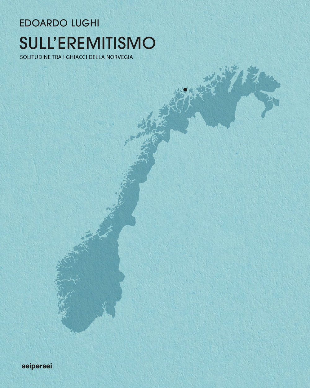 Sull'eremitismo, solitudine tra i ghiacci della Norvegia