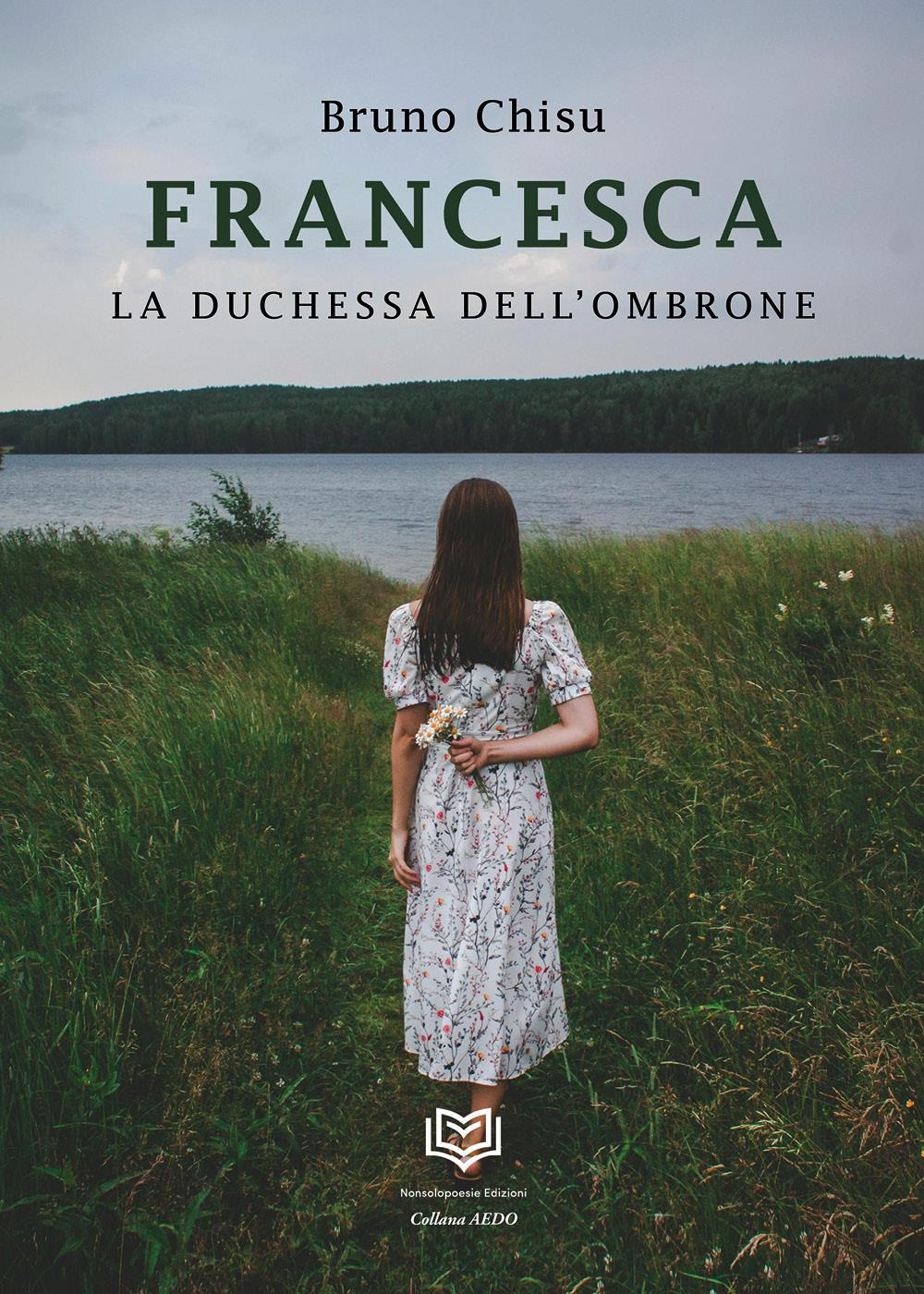 Francesca. La duchessa dell'ombrone