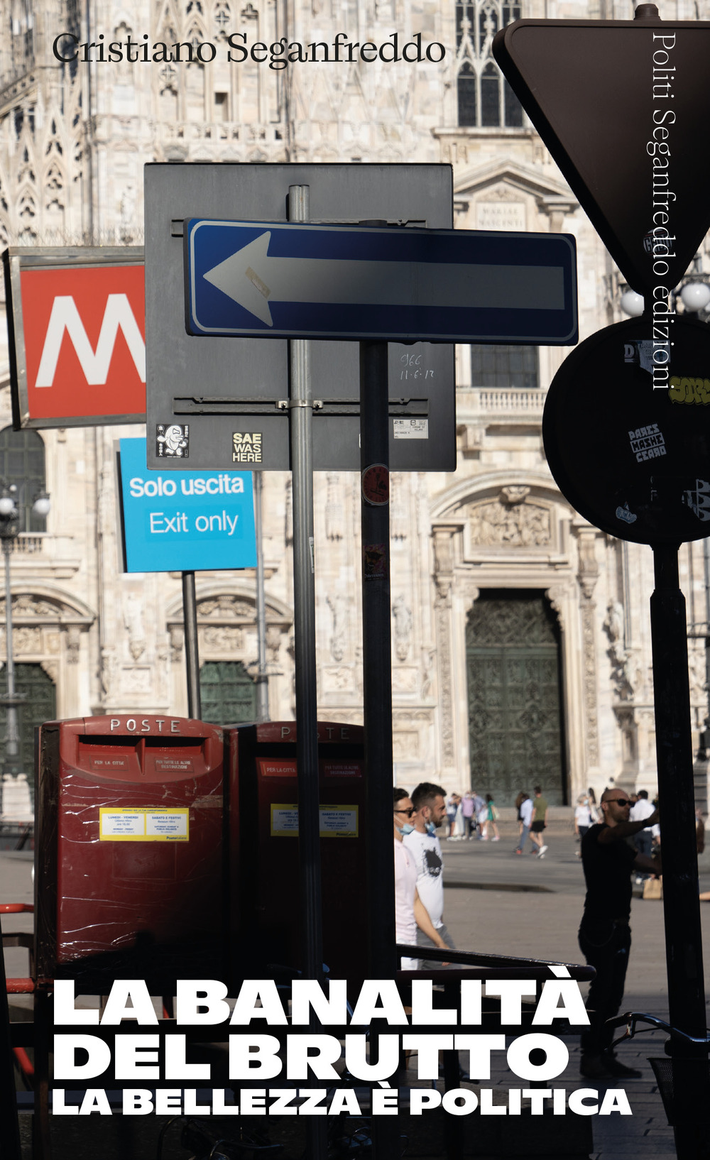 La banalità del brutto. La bellezza è politica
