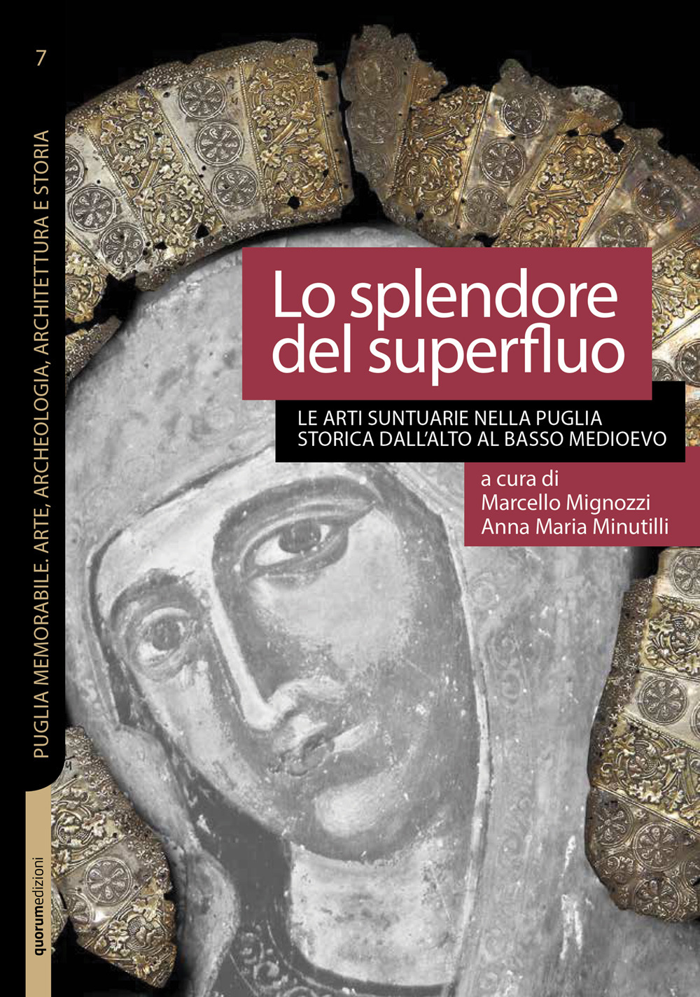 Lo splendore del superfluo. Le arti suntuarie nella Puglia storica dall'Alto al Basso Medioevo