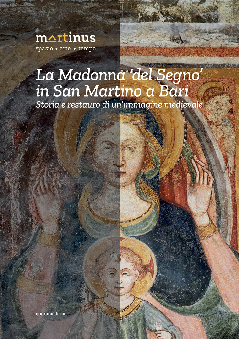 La Madonna «del Segno» in San Martino a Bari. Storia e restauro di un'immagine medievale