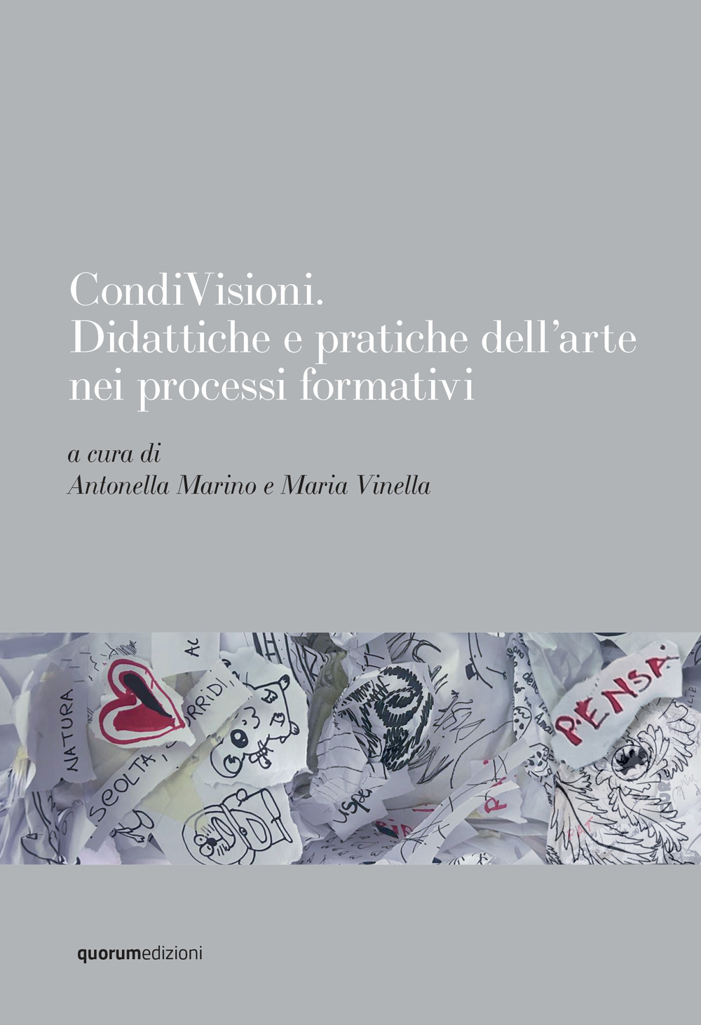 CondiVisioni. Didattiche e pratiche dell’arte nei processi formativi