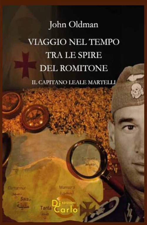 Viaggio nel tempo tra le spire del Romitone. Il capitano leale Martelli
